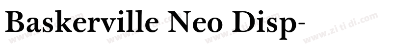 Baskerville Neo Disp字体转换 Baskerville Neo Disp字体转换